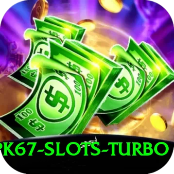 pk67 - Slots Turbo - 2